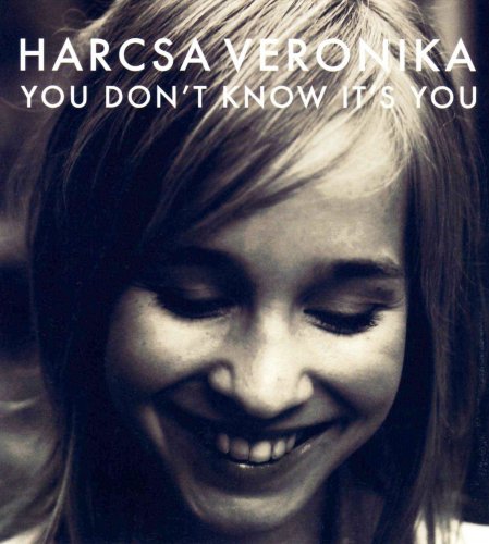 Harcsa Veronika - You Don't Know It's You (Japan 2007)