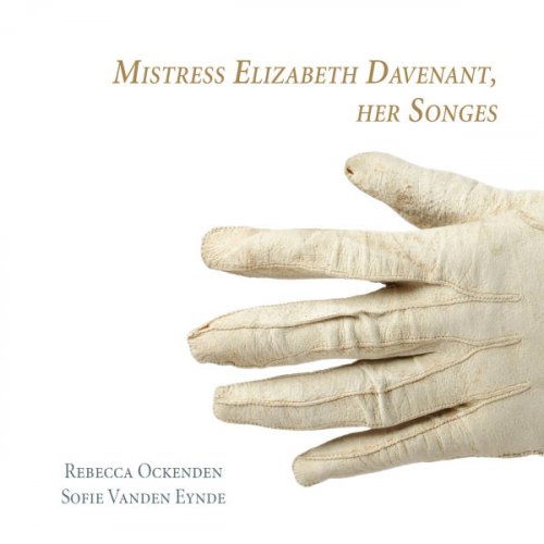 Rebecca Ockenden, Sofie Vanden Eynde - Mistress Elizabeth Davenant, Her Songes (2011)