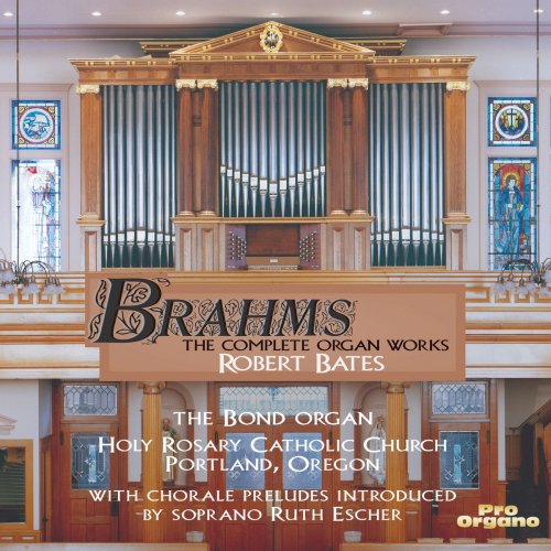 Robert Bates - Brahms: Complete Organ Works (2019)