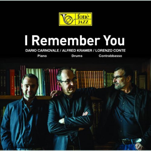 Dario Carnovale, Alfred Kramer & Lorenzo Conte - I Remember You (2019) [DSD & Hi-Res]
