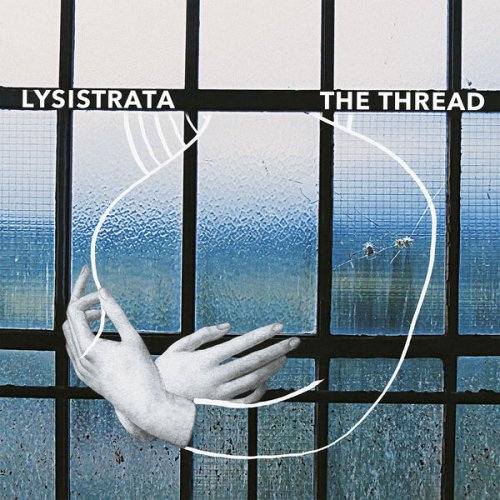 Lysistrata - The Thread (2017) [Hi-Res]