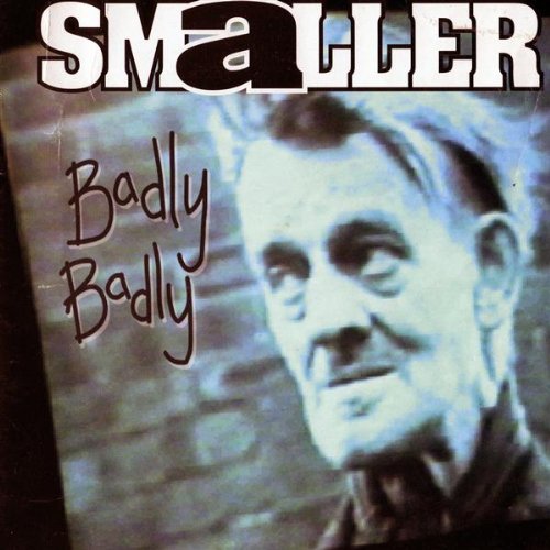 Smaller - Badly Badly (1996)