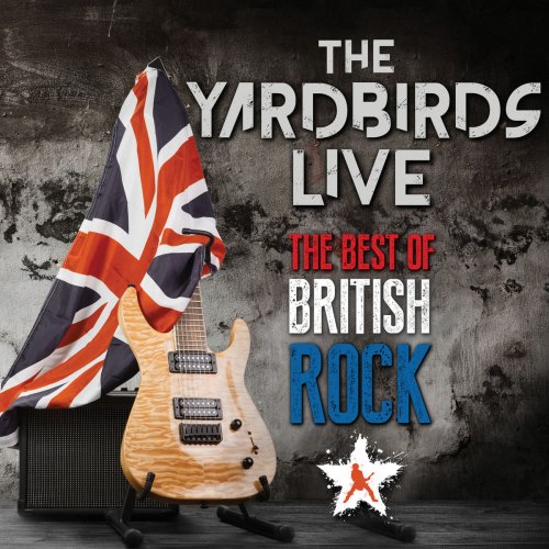 The Yardbirds - The Yardbirds - The Best Of British Rock (Live) (2019)