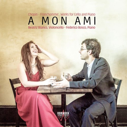 Beatriz Blanco; Federico Bosco - A mon Ami: Works for Cello and Piano (2015) [Hi-Res]