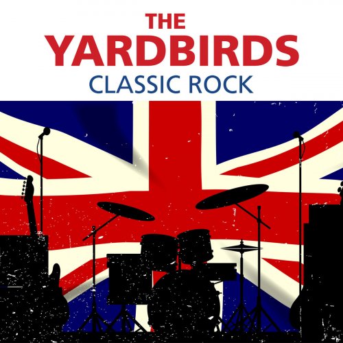 The Yardbirds - The Yardbirds - Classic Rock (2019)