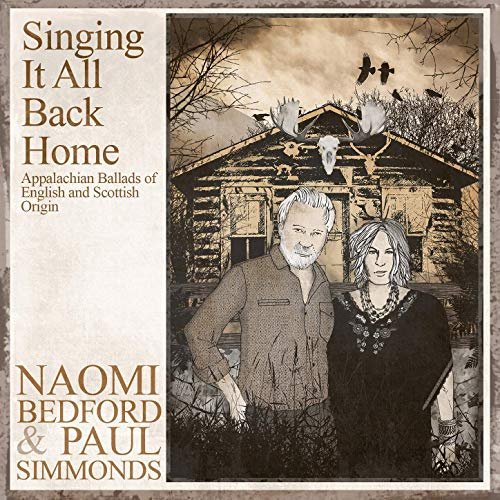 Naomi Bedford & Paul Simmonds - Singing It All Back Home: Appalachian Ballads of English and Scottish Origin (2019)