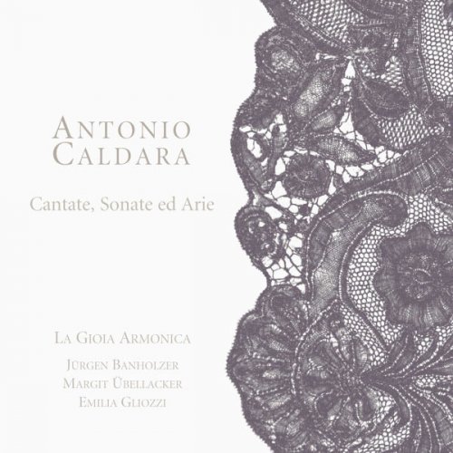 La Gioia Armonica, Jürgen Banholzer - Caldalra: Cantate, sonate ed arie (2005)