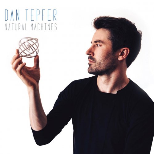 Dan Tepfer - Natural Machines (2019) [Hi-Res]