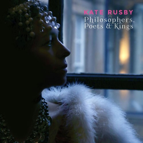 Kate Rusby - Philosophers, Poets and Kings (2019)