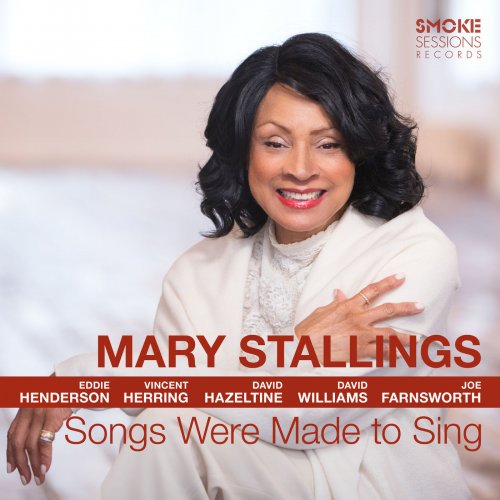 Mary Stallings - Songs Were Made to Sing (2019) [Hi-Res]