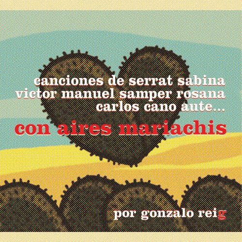 Gonzalo Reig - Con Aires Mariachis. Canciones de Serrat, Sabina, Victor Manuel, Samper, Rosana, Carlos Cano, Aute… (2019) [Hi-Res]