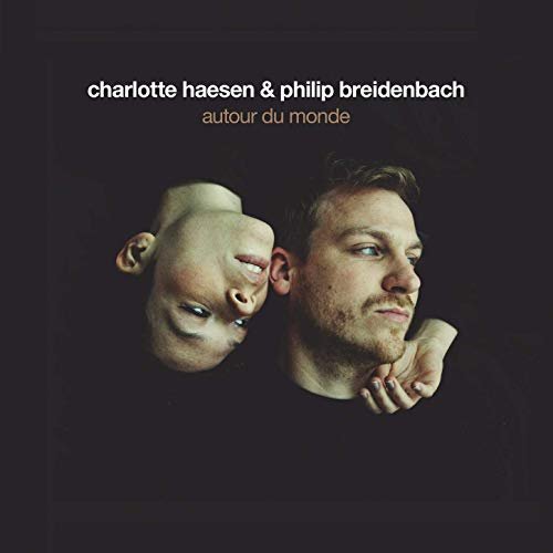 Charlotte Haesen & Philip Breidenbach - Autour du monde (2019) Hi Res