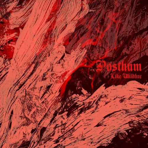 Posthum - Like Wildfire (2019) flac