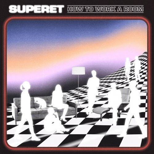 Superet - How to Work a Room (2019)