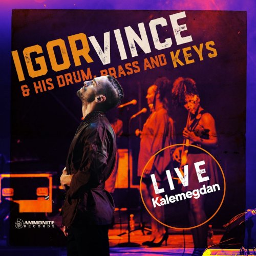 Igor Vince - Igor Vince & His Drum, Brass And Keys Live at Kalemegdan (2019) [Hi-Res]