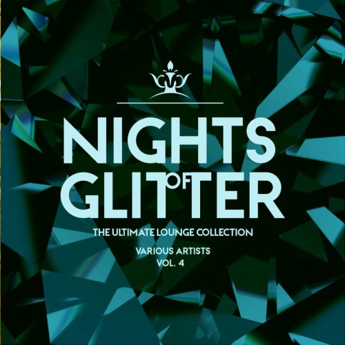 VA - Nights Of Glitter (The Ultimate Lounge Collection), Vol. 4 (2019)