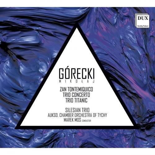 AUSKO Chamber Orchestra of Tychy, Marek Mos, Silesian Trio - Gorecki: Chamber Music (2019)