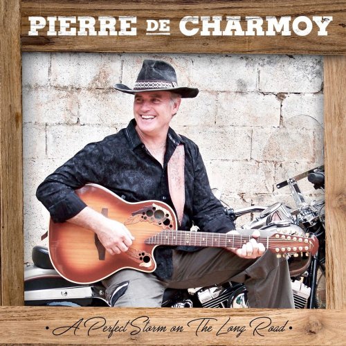 Pierre De Charmoy - A Perfect Storm on the Long Road (2019)