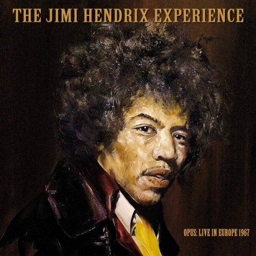 The Jimi Hendrix Experience - Opus: Live In Europe 1967 (2018)