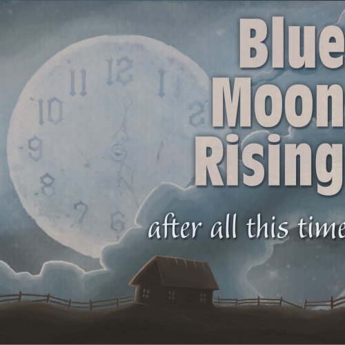 Blue Moon Rising - After All This Time (2019)