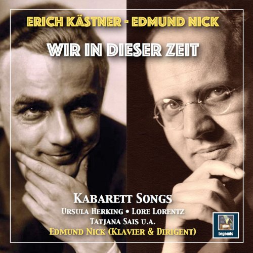 Edmund Nick - Wir in dieser Zeit: Cabaret Songs by Edmund Nick & Erich Kästner (2019)