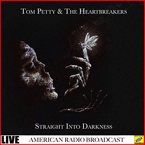 Tom Petty - Straight into Darkness (Live) (2019)