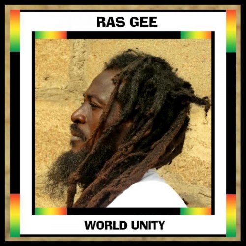 Ras Gee - World Unity (2015)