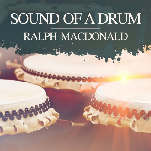 Ralph MacDonald - Sound of a Drum (2019)
