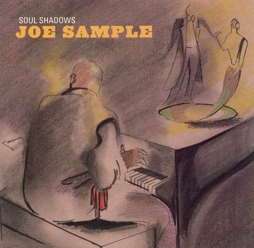 Joe Sample - Soul Shadows (2004) CD Rip