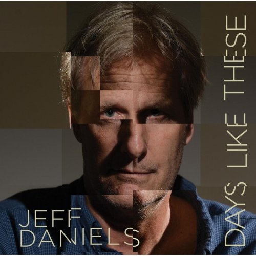 Jeff Daniels - Days Like These (2014)