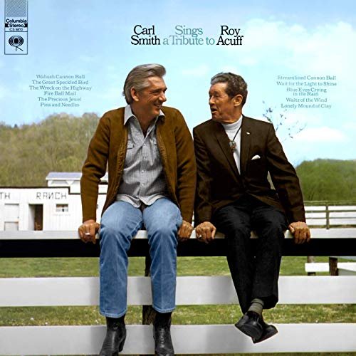 Carl Smith - Sings a Tribute to Roy Acuff (1969/2019) Hi Res