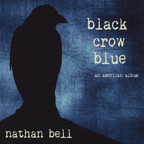 Nathan Bell - Black Crow Blue (2011) flac