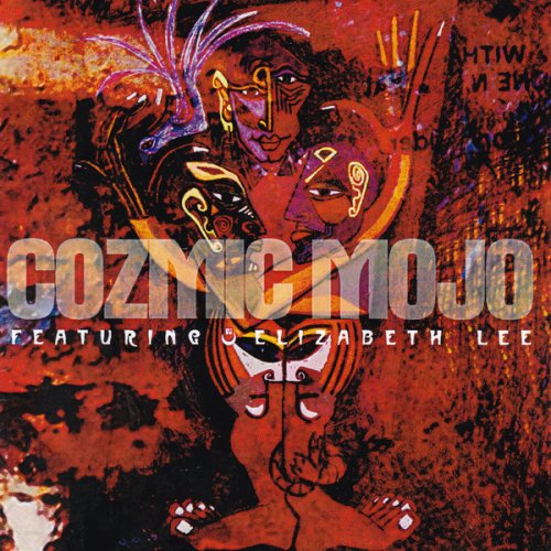 Cozmic Mojo featuring Elizabeth Lee - Cozmic Mojo (2003)
