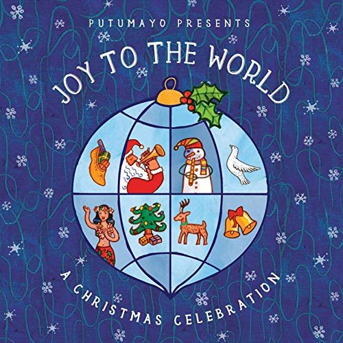 Various Artists - Putumayo Presents: Joy to the World (2018)