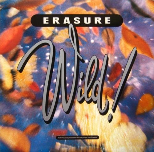 Erasure - Wild! (1989) [24bit FLAC]