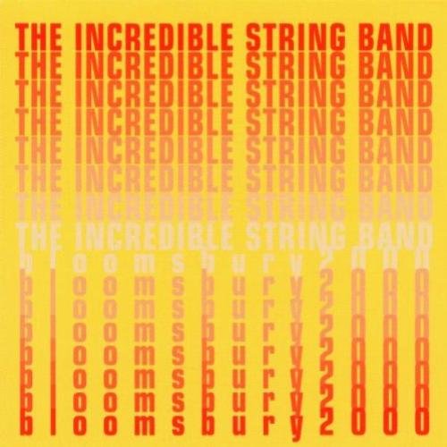 The Incredible String Band - Bloomsbury 2000 (2001)