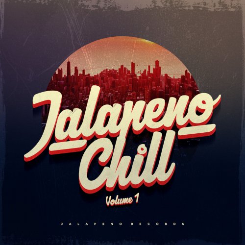 Various Artists - Jalapeno Chill, Vol.1 (2015) lossless