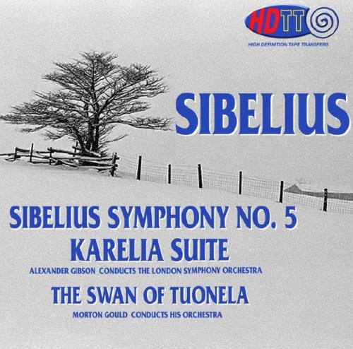 Alexander Gibson, Morton Gould - Sibelius: Symphony No. 5, Karelia Suite, Swan of Tuonela (1960/2014) Hi-Res