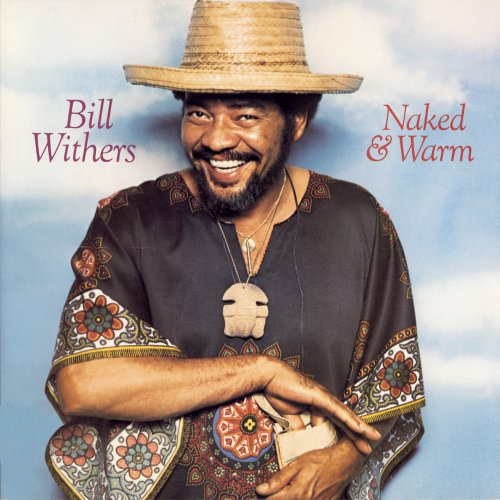Bill Withers - Naked & Warm (2015) [Hi-Res]