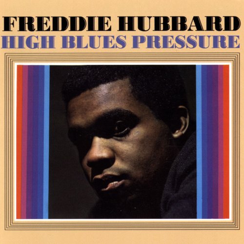 Freddie Hubbard - High Blues Pressure (2011) [Hi-Res]