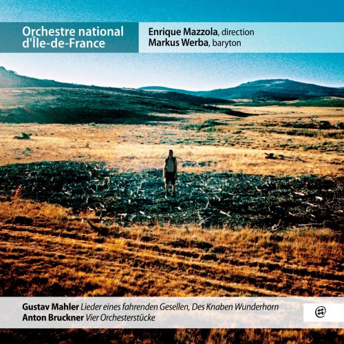 Enrique Mazzola, Markus Werba & Orchestre national d'Ile-de-France - Mahler - Bruckner (2019) [Hi-Res]