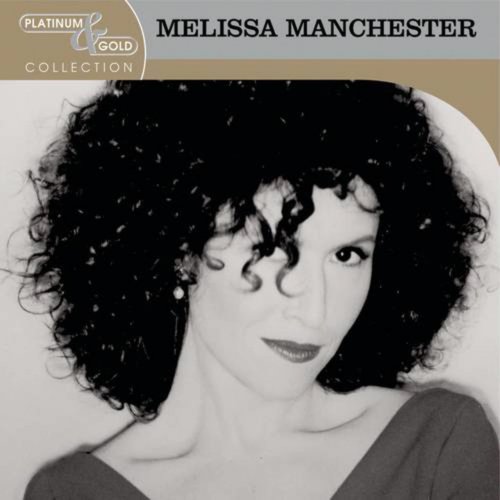 Melissa Manchester - Platinum & Gold Collection (2004)