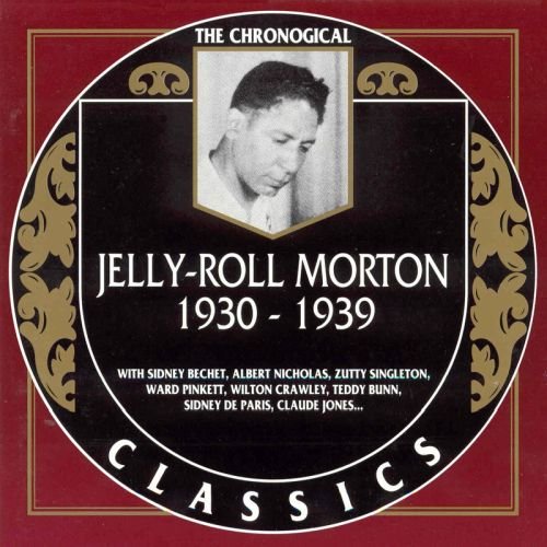 Jelly Roll Morton - 1930-1939 {The Chronological Classics, 654}