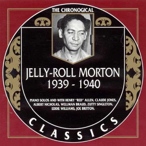 Jelly Roll Morton - 1939-1940 {The Chronological Classics, 668}