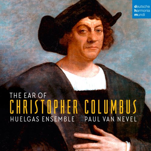 Huelgas Ensemble - The Ear of Christopher Columbus (2019) [Hi-Res]