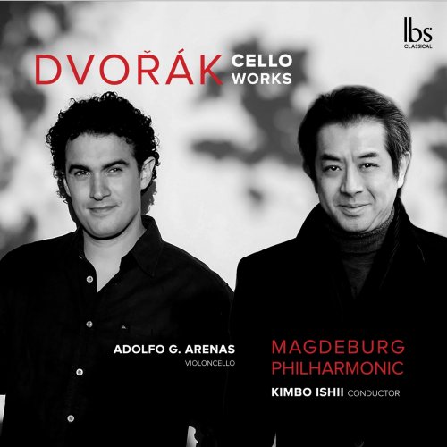 Adolfo Gutiérrez Arenas, Magdeburg Philharmonic Orchestra, Kimbo Ishii, Juan Carlos Garvayo - Dvořák: Works for Cello (2019) [Hi-Res]