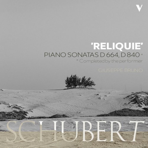 Giuseppe Bruno - Schubert: Piano Sonata No. 13, D. 664 & No. 15, D. 840 "Reliquie" (2019)