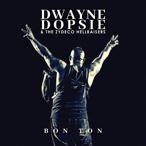 Dwayne Dopsie - Bon Ton (2019)