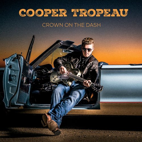 Cooper Tropeau - Crown on the Dash (2019)