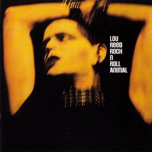 Lou Reed - Rock N Roll Animal (1974) {2000, Remastered}